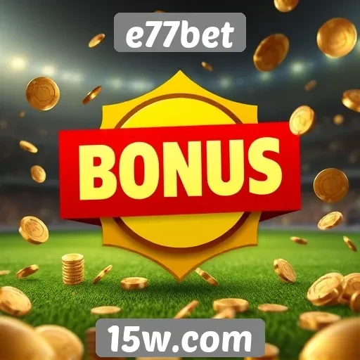Como funciona o sistema de bônus da e77bet